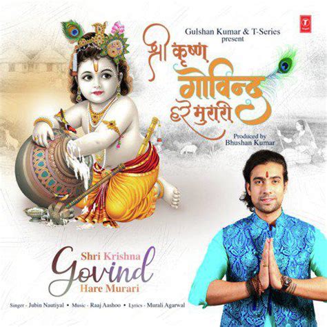 krishna govind hare murari song download|murari song download mp3.